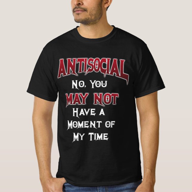 T-shirt Antisocial... Non, tu ne peux pas... (Devant)