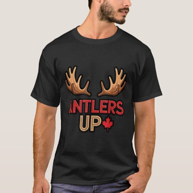 T-shirt Antlers Up Canadian Pride Funny Canada Flag Moose  (Devant)