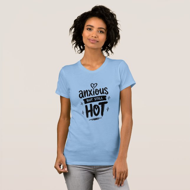 T-shirt Anxieux Mais Chaud (Devant entier)
