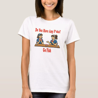 T-shirt Any F*cks? Go Fish Parody