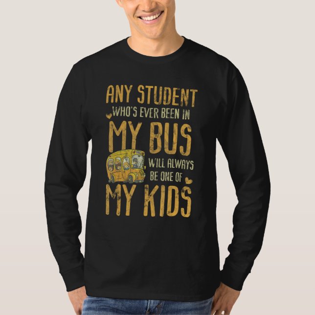 T-shirt Any Student Who's Ever Been In My Bus Kids (Devant)