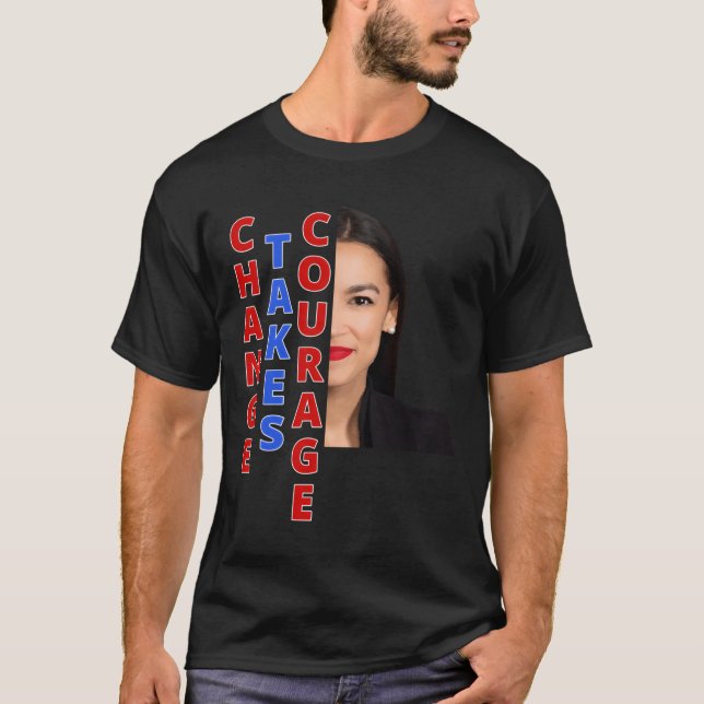 T-shirt Aoc Change Prend Courage Ocasio Cortez Cadeau (Devant)
