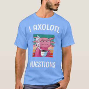 T-shirt Aolotl Poser Des Questions École Étudiant Cute Caf