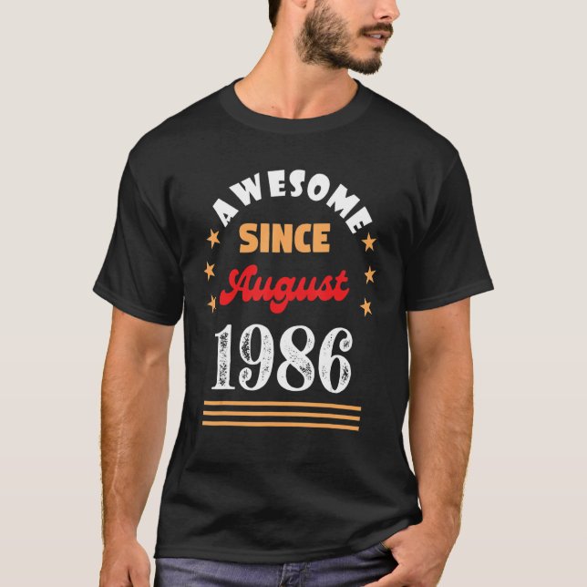 T-shirt Août 1986 Anniversaire stupéfiant depuis 1986 Août (Devant)