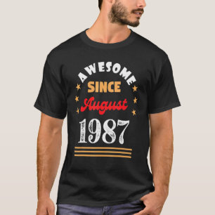 T-shirt Août 1987 Anniversaire stupéfiant depuis 1987 Août