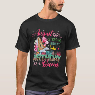 T-shirt Août Fantastique Fille Qui Entre Comme La Reine Fl