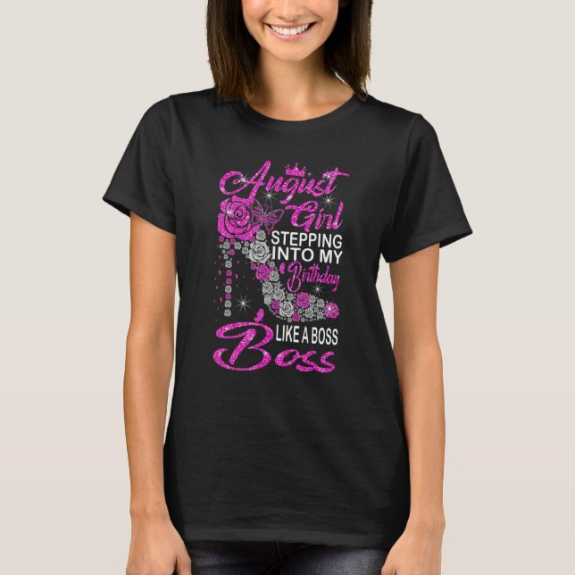 T-shirt Août Fille Entrant Dans Mon Anniversaire Comme Un  (Devant)