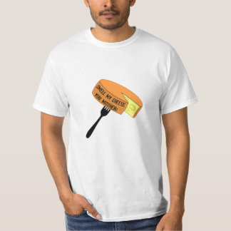 T-shirt AP sentez mon fromage que vous enfantez !