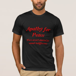 T-shirt Apathie pour la paix