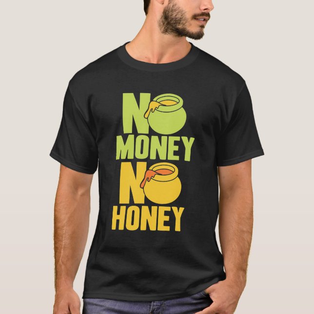 T-shirt Apiculteur Pas D'argent Pas De Miel (Devant)