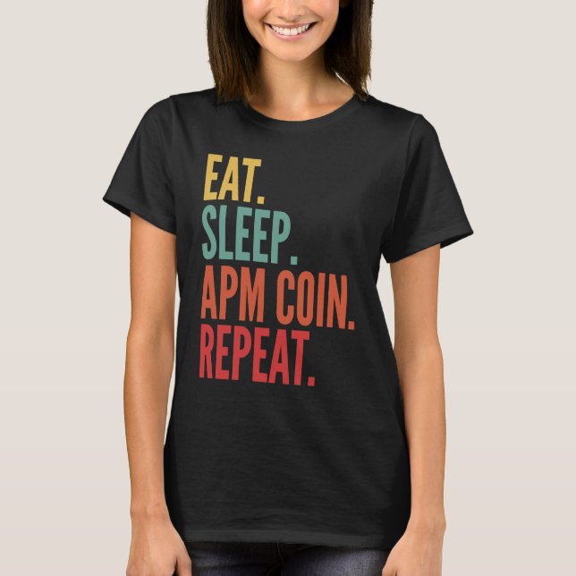 T-shirt Apm Coin Crypto Manger Sleep Apm Coin Répéter (Devant)
