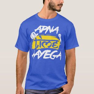 T-shirt Apna Time Aayega Bollywood Citation Hindi