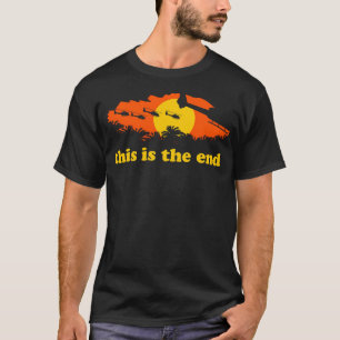 T-shirt Apocalypse Maintenant C'Est La Fin