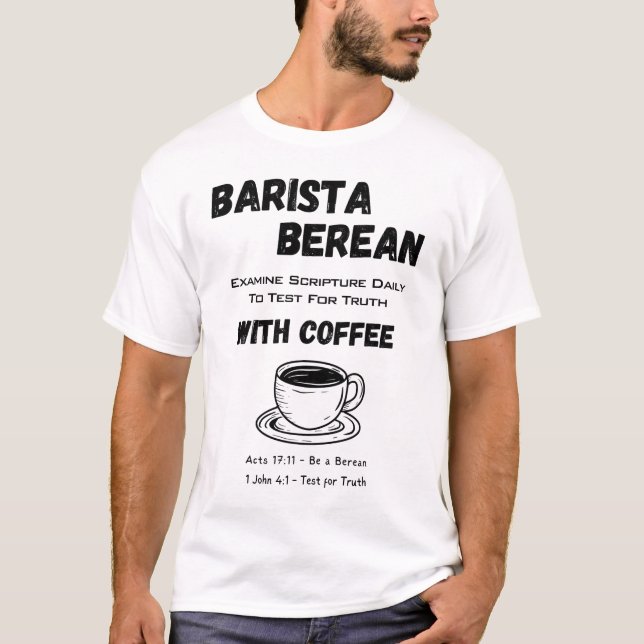 T-shirt Apologétique Barista Berean Coffee Scripture (Devant)