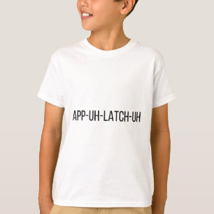 T-shirt APP-UH-LATCH-UH Appalaches prononciation sud