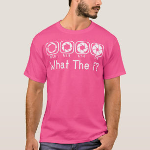T-shirt Appareil photo F-Stop Objectif Que la F Photograph