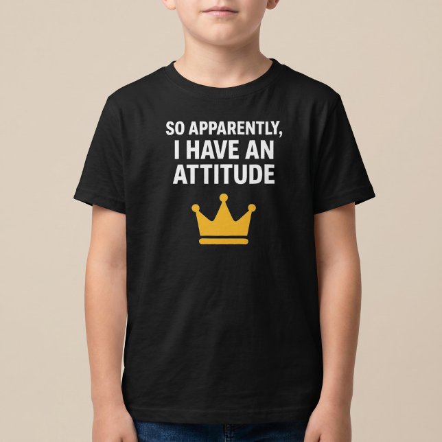T-shirt « Apparemment, j'ai une attitude » (Créateur téléchargé)
