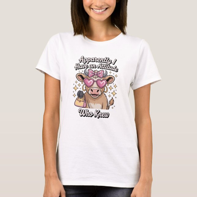 T-shirt Apparemment, j'ai une attitude (Devant)