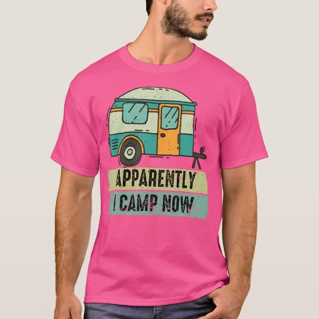 T-shirt Apparemment, Je Camping Tout D'Abord Camping Campe (Devant)