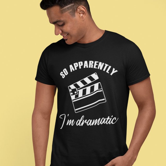 T-shirt Apparemment, je suis Dramatic Funny Actrice Actric (Créateur téléchargé)