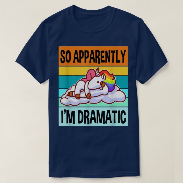 T-shirt Apparemment, je suis DramaticQueen Drama Meilleur  (Design devant)