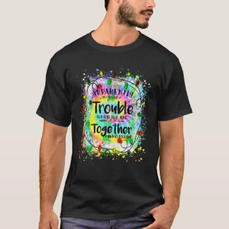 T-shirt Apparemment nous avons du mal quand nous sommes en