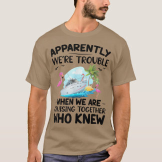 T-shirt Apparemment, Nous Avons Été Difficiles Quand Nous