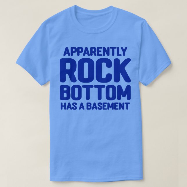 T-shirt Apparemment Rock Bas A Un Sous-Sol (Design devant)