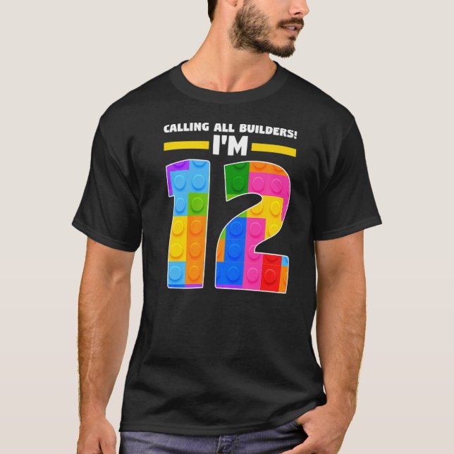 T-shirt Appel à tous les constructeurs Je suis 12 12e anni (Devant)