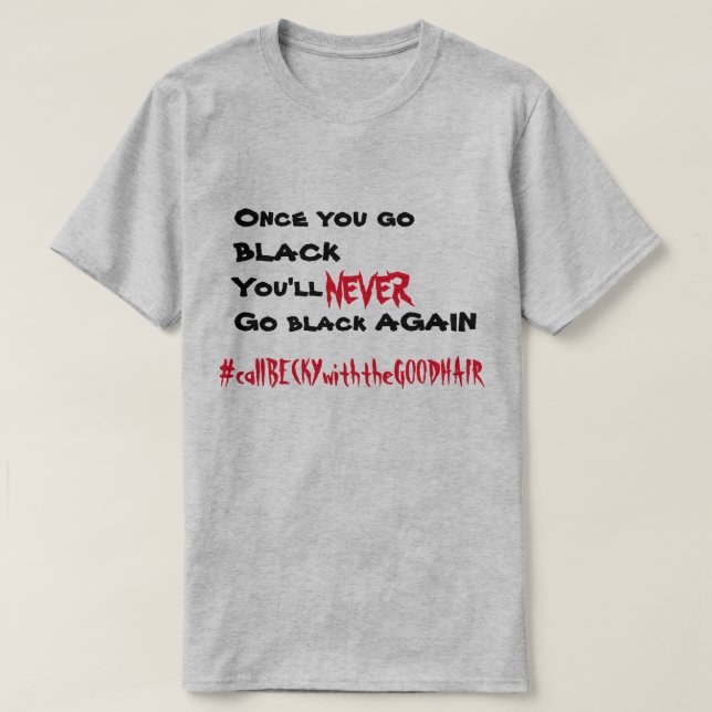 T-shirt Appel Becky avec les bons cheveux (Design devant)