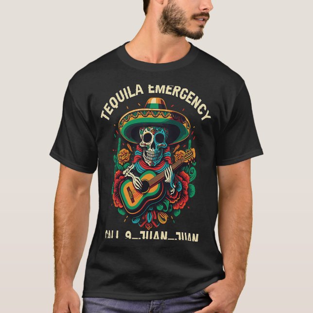 T-shirt Appel d'urgence de Tequila 9 Juan Juan Juan Alcoho (Devant)