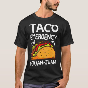 T-shirt Appel d'urgence Taco 9 Juan Juan Cinco De Mayo