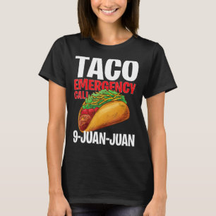 T-shirt Appel d'urgence Taco 9 Juan Juan Cinco De Mayo 2
