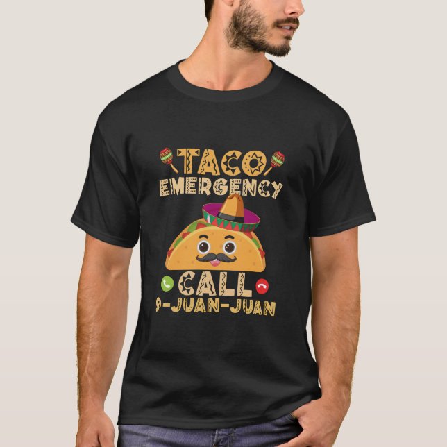 T-shirt Appel d'urgence Taco Drôle Cinco de Mayo Mexicain (Devant)