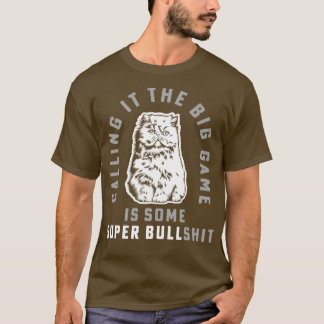 T-shirt Appeler ça le grand jeu est un Super BullCat Gam