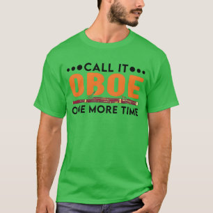 T-shirt Appelez-le hautbois une fois de plus Basson Basson