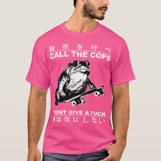 T-shirt Appelez Les Cops Que Je Ne Donne Pas Un Fck Skateb