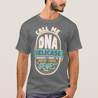 T-shirt Appelez-moi ADN Helicase Dézipez vos gènes