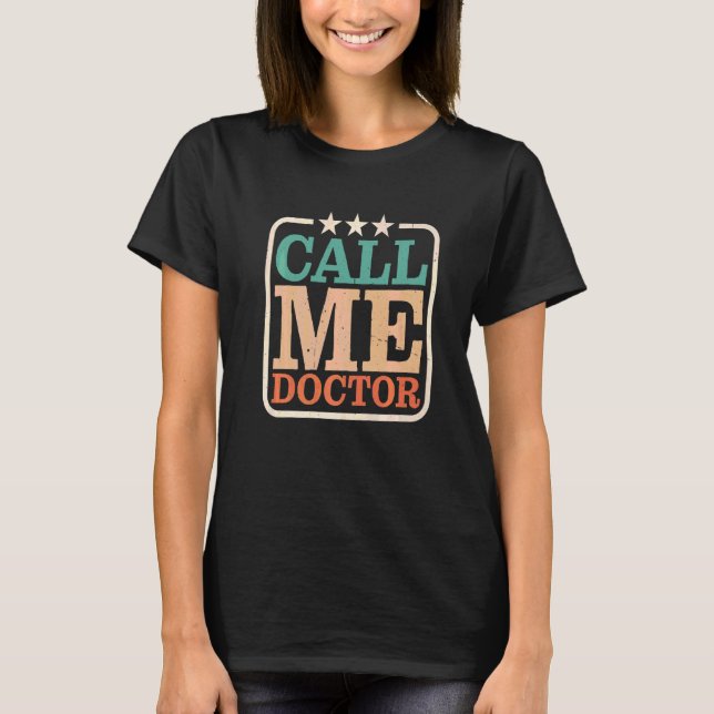 T-shirt Appelez-moi Docteur         (Devant)