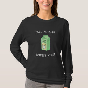 T-shirt Appelez-Moi Lait Lait Espagnol Lait de Soja