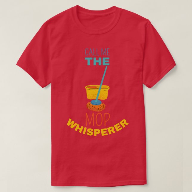 T-shirt Appelez-Moi Le Mop Whisperer 1 (Design devant)