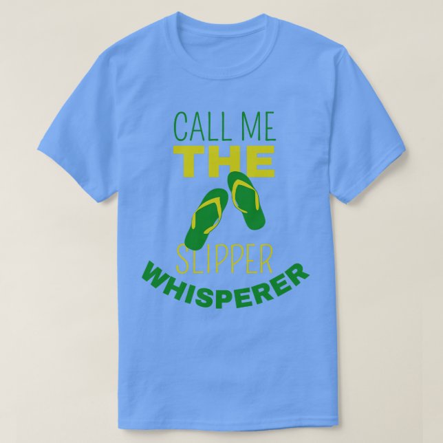 T-shirt Appelez-Moi Le Whiserer Slipper (Design devant)