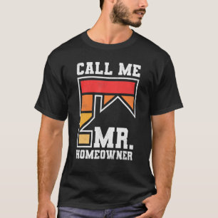 T-shirt Appelez-moi M. Propriétaire Propriété Foyer 1