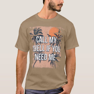 T-shirt Appelez My Shell si vous avez besoin de moi Beach 