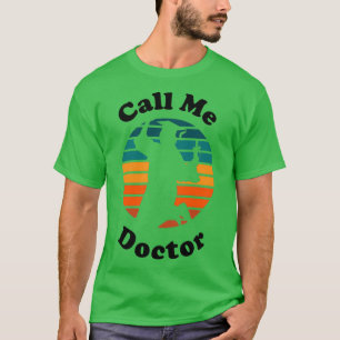 T-shirt Appelle-moi Docteur 3