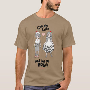 T-shirt Appelle-moi mignonne et achète-moi Boba