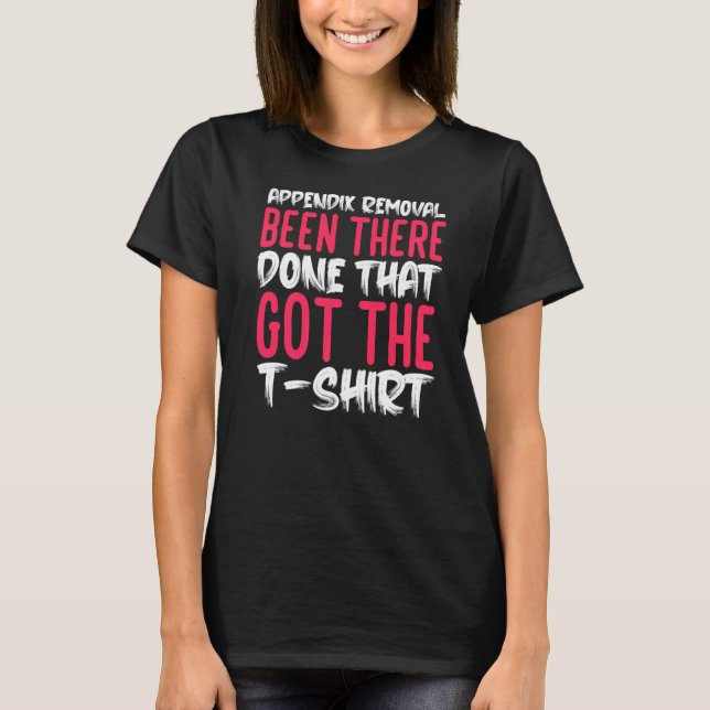 T-shirt Appendice Chirurgie d'enlèvement Appendice Appendi (Devant)