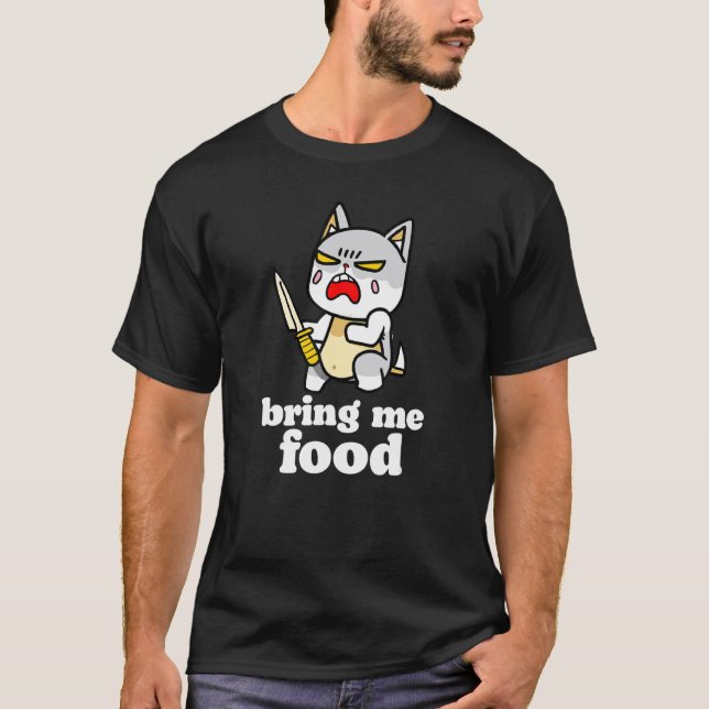 T-shirt Apporte-moi à manger   Chat affamé avec couteau (Devant)