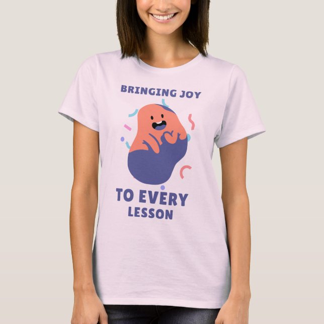 T-shirt Apporter de la Joie à Chaque Leçon Professeur Amus (Devant)