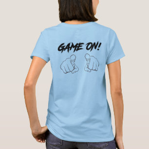 T-shirt Apportez des jeux à votre garde-robe ... Game On!